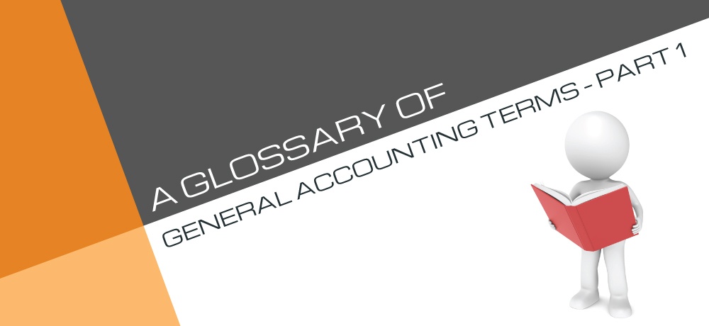 Glossary of General Accounting Terms Part 1